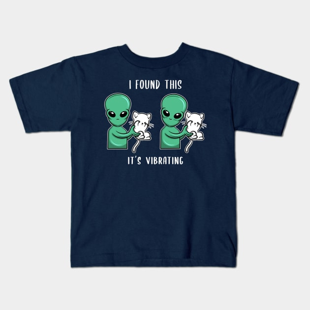 I Found This It's Vibrating Alien Cat gift idea present Kids T-Shirt by MARESDesign